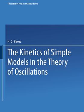 Basov |  The Kinetics of Simple Models in the Theory of Oscillations | Buch |  Sack Fachmedien