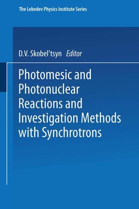 Skobel tsyn |  Photomesic and Photonuclear Reactions and Investigation Methods with Synchrotrons | Buch |  Sack Fachmedien