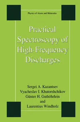 Kazantsev / Khutorshchikov / Guthöhrlein |  Practical Spectroscopy of High-Frequency Discharges | eBook | Sack Fachmedien