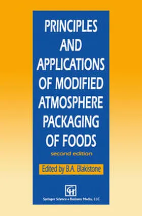 Blakistone |  Principles and Applications of Modified Atmosphere Packaging of Foods | Buch |  Sack Fachmedien