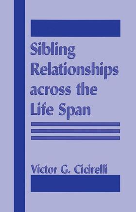 Cicirelli |  Sibling Relationships Across the Life Span | Buch |  Sack Fachmedien
