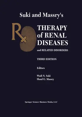 Massry / Suki |  Suki and Massry¿s Therapy of Renal Diseases and Related Disorders | Buch |  Sack Fachmedien