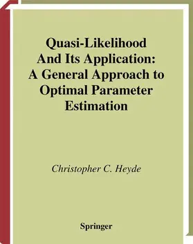 Heyde |  Quasi-Likelihood And Its Application | Buch |  Sack Fachmedien