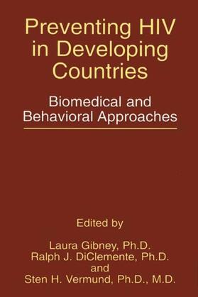 Gibney / Vermund / DiClemente |  Preventing HIV in Developing Countries | Buch |  Sack Fachmedien