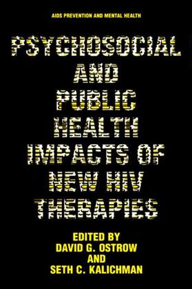 Ostrow / Kalichman |  Psychosocial and Public Health Impacts of New HIV Therapies | Buch |  Sack Fachmedien