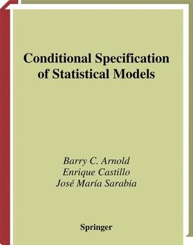 Arnold / Sarabia / Castillo |  Conditional Specification of Statistical Models | Buch |  Sack Fachmedien