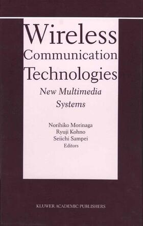 Morinaga / Sampei / Kohno |  Wireless Communication Technologies: New MultiMedia Systems | Buch |  Sack Fachmedien