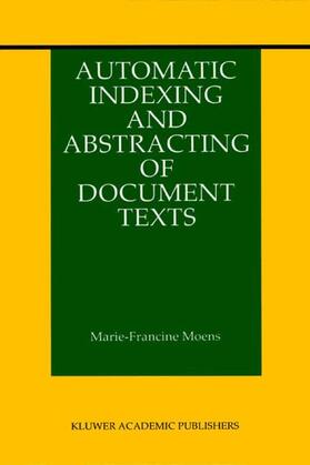 Moens |  Automatic Indexing and Abstracting of Document Texts | Buch |  Sack Fachmedien