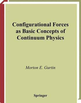 Gurtin |  Configurational Forces as Basic Concepts of Continuum Physics | Buch |  Sack Fachmedien