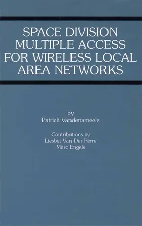 Vandenameele / Engels / Van Der Perre |  Space Division Multiple Access for Wireless Local Area Networks | Buch |  Sack Fachmedien