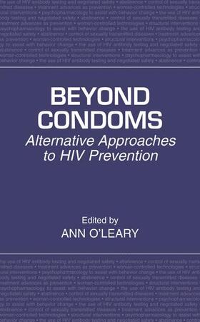 O'Leary, PhD |  Beyond Condoms | Buch |  Sack Fachmedien