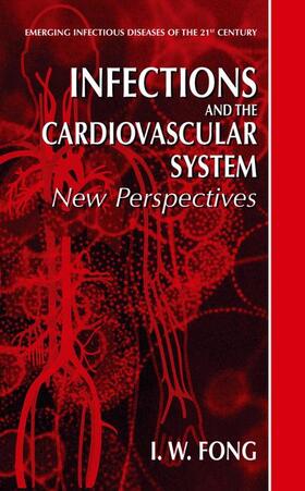 Fong |  Infections and the Cardiovascular System | Buch |  Sack Fachmedien