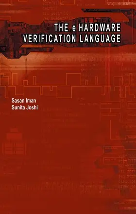 Joshi / Iman |  The e Hardware Verification Language | Buch |  Sack Fachmedien