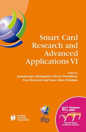 Quisquater / Abou El Kalam / Paradinas |  Smart Card Research and Advanced Applications VI | Buch |  Sack Fachmedien