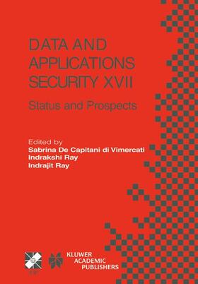 De Capitani di Vimercati / Ray / Indrakshi | Data and Applications Security XVII | Buch | 978-1-4757-8023-9 | sack.de