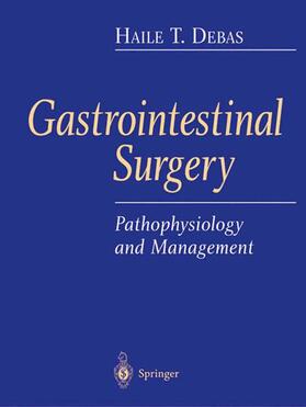 Debas |  Gastrointestinal Surgery | Buch |  Sack Fachmedien