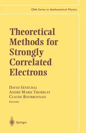 Sénéchal / Bourbonnais / Tremblay |  Theoretical Methods for Strongly Correlated Electrons | Buch |  Sack Fachmedien