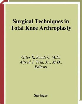 Scuderi / Tria |  Surgical Techniques in Total Knee Arthroplasty | Buch |  Sack Fachmedien