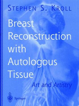 Kroll |  Breast Reconstruction with Autologous Tissue | Buch |  Sack Fachmedien