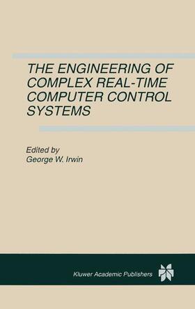 Irwin |  The Engineering of Complex Real-Time Computer Control Systems | Buch |  Sack Fachmedien