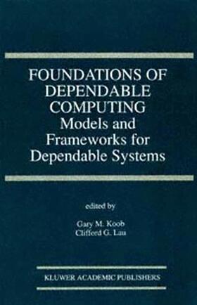 Lau / Koob |  Foundations of Dependable Computing | Buch |  Sack Fachmedien