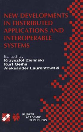 Zielinski / Laurentowski / Geihs |  New Developments in Distributed Applications and Interoperable Systems | Buch |  Sack Fachmedien