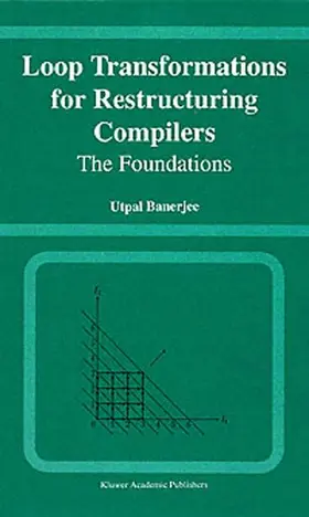 Banerjee |  Loop Transformations for Restructuring Compilers | Buch |  Sack Fachmedien