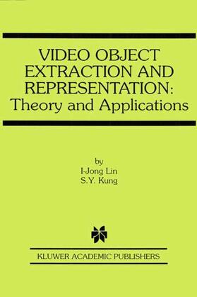 Kung |  Video Object Extraction and Representation | Buch |  Sack Fachmedien