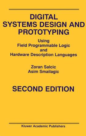 Smailagic / Salcic |  Digital Systems Design and Prototyping | Buch |  Sack Fachmedien