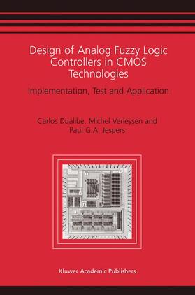 Dualibe / Jespers / Verleysen |  Design of Analog Fuzzy Logic Controllers in CMOS Technologies | Buch |  Sack Fachmedien