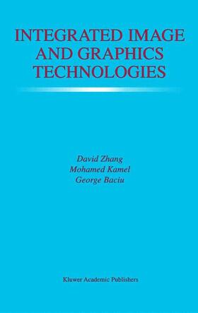 Zhang / Baciu / Kamel |  Integrated Image and Graphics Technologies | Buch |  Sack Fachmedien
