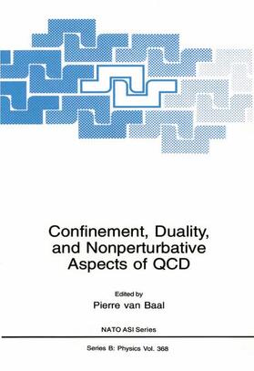 van Baal |  Confinement, Duality, and Nonperturbative Aspects of QCD | Buch |  Sack Fachmedien