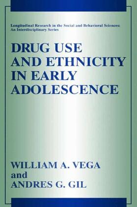 Gil / Vega |  Drug Use and Ethnicity in Early Adolescence | Buch |  Sack Fachmedien