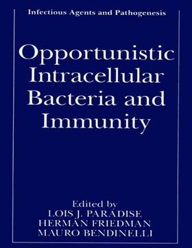 Paradise / Bendinelli / Friedman |  Opportunistic Intracellular Bacteria and Immunity | Buch |  Sack Fachmedien