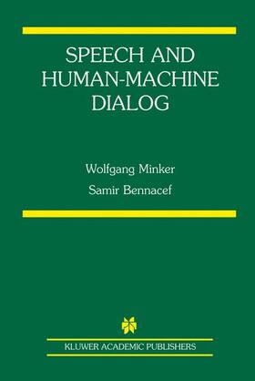 Bennacef / Minker |  Speech and Human-Machine Dialog | Buch |  Sack Fachmedien