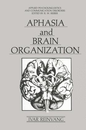 Reinvang |  Aphasia and Brain Organization | Buch |  Sack Fachmedien