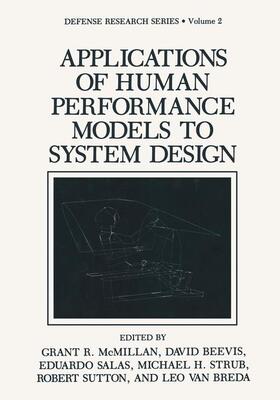 McMillan / Salas / Beevis |  Applications of Human Performance Models to System Design | Buch |  Sack Fachmedien