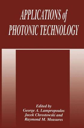 Chrostowski / Measures / Lampropoulos |  Applications of Photonic Technology | Buch |  Sack Fachmedien