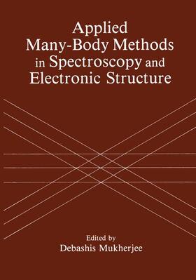 Mukherjee |  Applied Many-Body Methods in Spectroscopy and Electronic Structure | Buch |  Sack Fachmedien