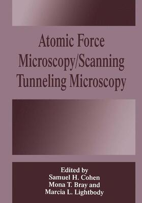 Bray / Lightbody / Cohen |  Atomic Force Microscopy/Scanning Tunneling Microscopy | Buch |  Sack Fachmedien