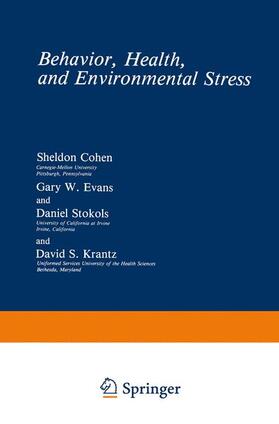 Cohen / Krantz / Evans |  Behavior, Health, and Environmental Stress | Buch |  Sack Fachmedien
