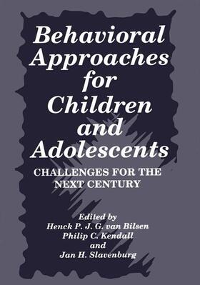 Kendall / van Bilsen / Slavenburg |  Behavioral Approaches for Children and Adolescents | Buch |  Sack Fachmedien