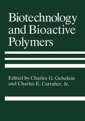 Gebelein / Carraher Jr. |  Biotechnology and Bioactive Polymers | Buch |  Sack Fachmedien