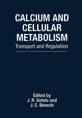 Benech / Sotelo |  Calcium and Cellular Metabolism | Buch |  Sack Fachmedien