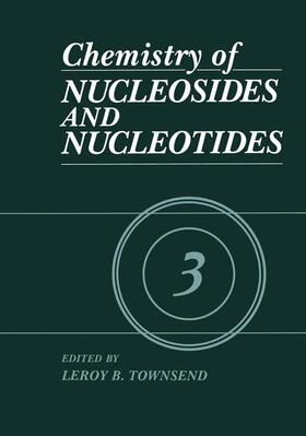 Townsend |  Chemistry of Nucleosides and Nucleotides | Buch |  Sack Fachmedien
