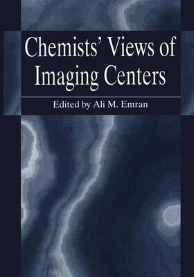 Emran |  Chemists¿ Views of Imaging Centers | Buch |  Sack Fachmedien