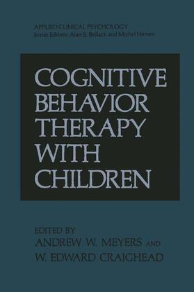 Meyers / Craighead |  Cognitive Behavior Therapy with Children | Buch |  Sack Fachmedien