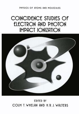 Walters / Whelan | Coincidence Studies of Electron and Photon Impact Ionization | Buch | 978-1-4757-9753-4 | sack.de