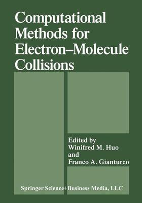 Huo / Gianturco |  Computational Methods for Electron¿Molecule Collisions | Buch |  Sack Fachmedien