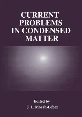 Morán-López |  Current Problems in Condensed Matter | Buch |  Sack Fachmedien